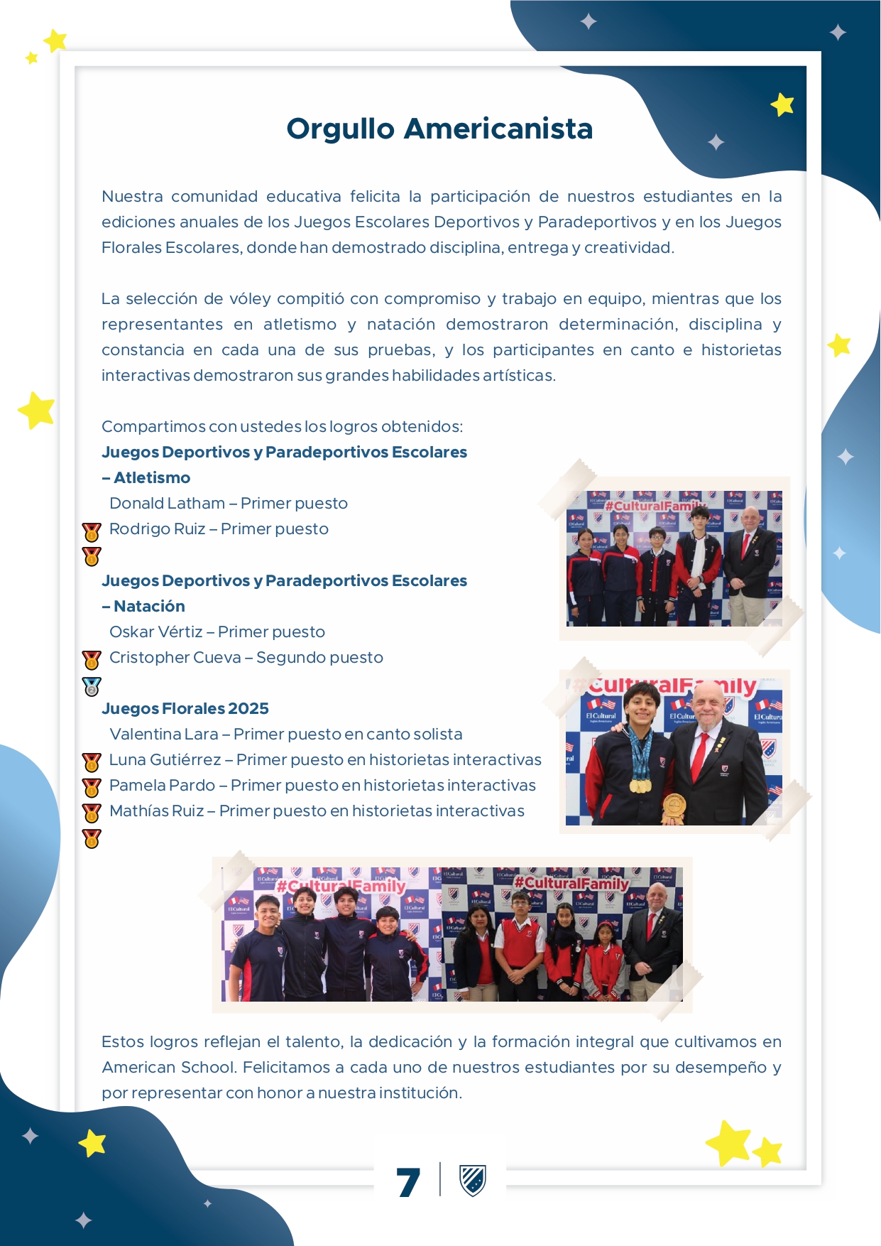 Presentamos la 6ta edición de nuestro boletín institucional, correspondiente al mes de julio 2025.  We are a American School!