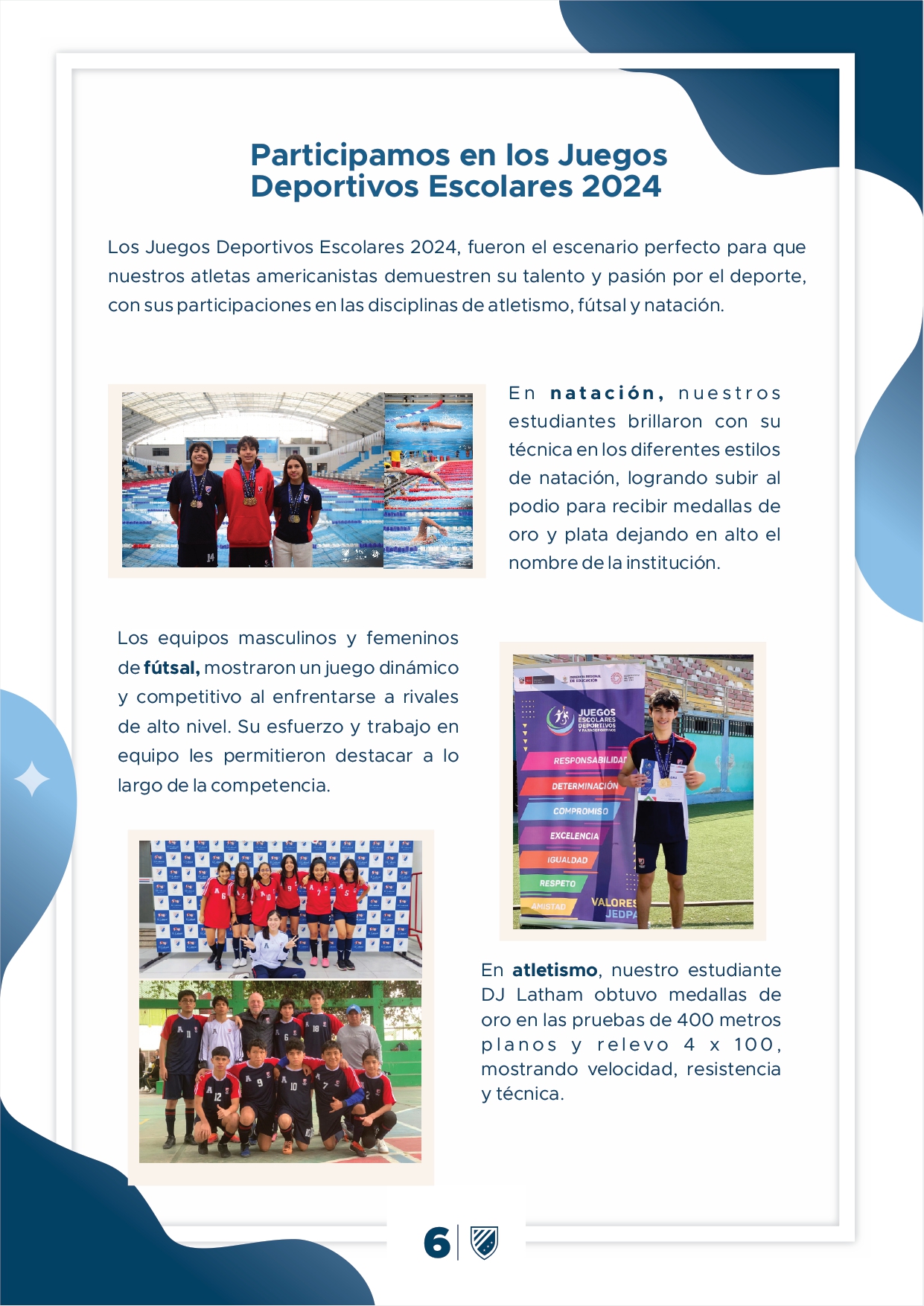 Presentamos la 6ta edición de nuestro boletín institucional, correspondiente al mes de agosto 2024.  We are an American School!