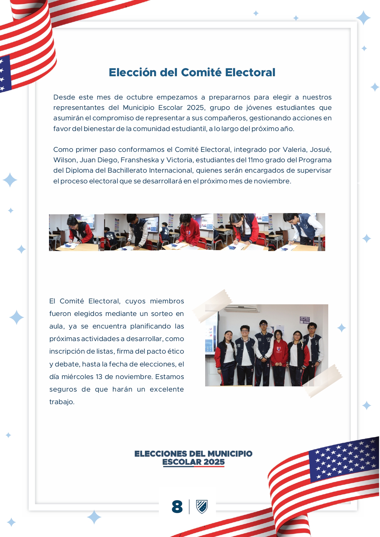 Presentamos la 6ta edición de nuestro boletín institucional, correspondiente al mes de agosto 2024.  We are an American School!