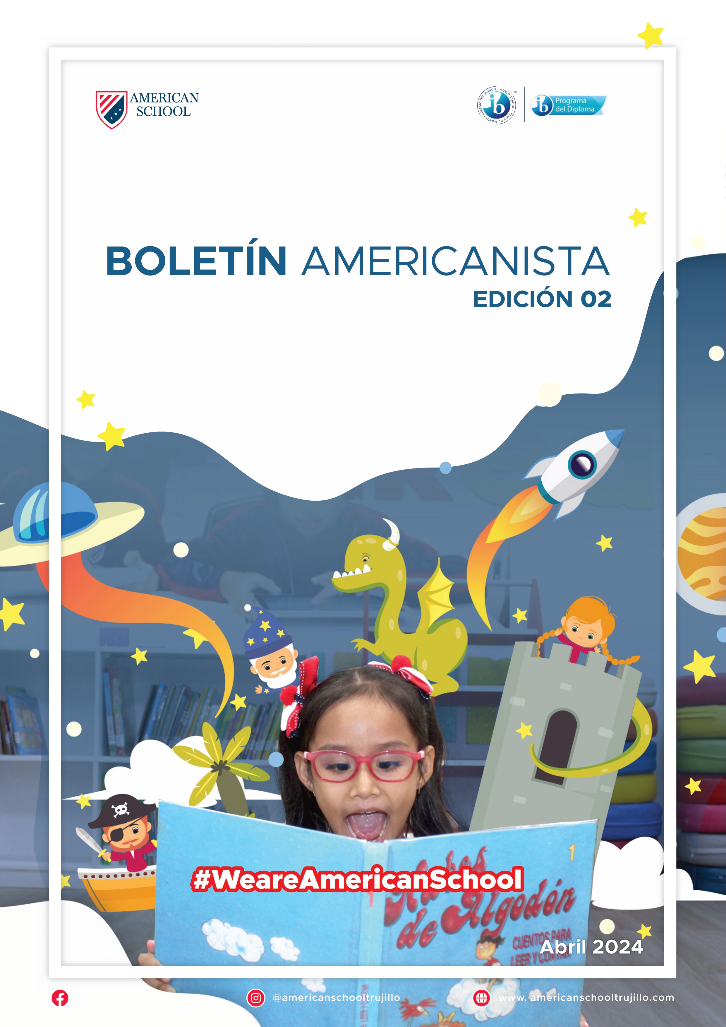 Presentamos la 2da edición de nuestro boletín institucional, correspondiente al mes de abril 2024.  We are American School!...